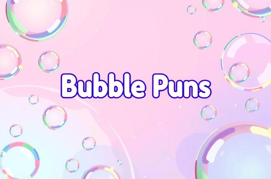 bubble puns